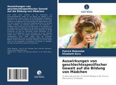 Portada del libro de Auswirkungen von geschlechtsspezifischer Gewalt auf die Bildung von Mädchen