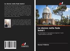 Copertina di Le donne nella fede bahá'í