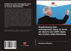 Обложка Expériences des enseignants dans la mise en œuvre du CAPS dans les écoles sélectionnées