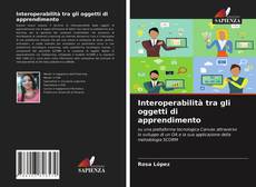 Portada del libro de Interoperabilità tra gli oggetti di apprendimento