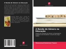 Couverture de A Banda de Género na Educação