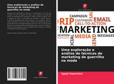 Couverture de Uma exploração e análise de técnicas de marketing de guerrilha na moda