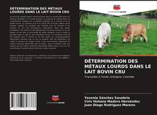 Обложка DÉTERMINATION DES MÉTAUX LOURDS DANS LE LAIT BOVIN CRU