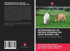 Portada del libro de DETERMINAÇÃO DE METAIS PESADOS EM LEITE BOVINO CRU