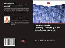 Couverture de Détermination voltampérométrique du bromfénac sodique