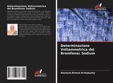 Capa do livro de Determinazione Voltammetrica del Bromfenac Sodium 