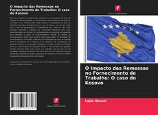 Couverture de O Impacto das Remessas no Fornecimento de Trabalho: O caso do Kosovo