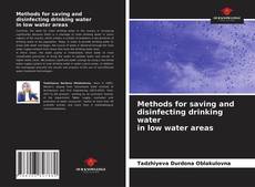 Capa do livro de Methods for saving and disinfecting drinking water in low water areas 