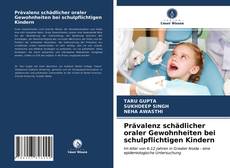 Обложка Prävalenz schädlicher oraler Gewohnheiten bei schulpflichtigen Kindern