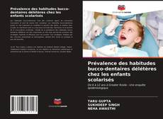 Couverture de Prévalence des habitudes bucco-dentaires délétères chez les enfants scolarisés