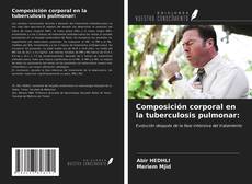 Bookcover of Composición corporal en la tuberculosis pulmonar: