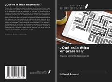 Portada del libro de ¿Qué es la ética empresarial?