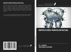 Bookcover of INFECCIÓN MAXILOFACIAL