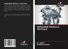 INFEZIONE MAXILLO-FACCIALE kitap kapağı