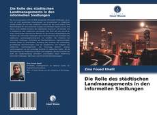 Portada del libro de Die Rolle des städtischen Landmanagements in den informellen Siedlungen