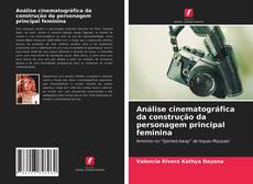 Couverture de Análise cinematográfica da construção da personagem principal feminina