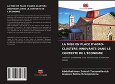 Couverture de LA MISE EN PLACE D'AGRO-CLUSTERS INNOVANTS DANS LE CONTEXTE DE L'ÉCONOMIE