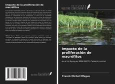 Bookcover of Impacto de la proliferación de macrófitos