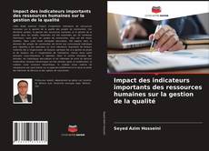 Couverture de Impact des indicateurs importants des ressources humaines sur la gestion de la qualité