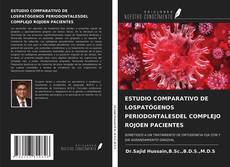 Bookcover of ESTUDIO COMPARATIVO DE LOSPATÓGENOS PERIODONTALESDEL COMPLEJO ROJOEN PACIENTES