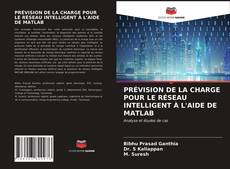 Couverture de PRÉVISION DE LA CHARGE POUR LE RÉSEAU INTELLIGENT À L'AIDE DE MATLAB