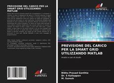 PREVISIONE DEL CARICO PER LA SMART GRID UTILIZZANDO MATLAB kitap kapağı