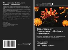 Portada del libro de Bioaeresoles y Coronavirus : difusión y transmisión