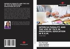 Portada del libro de INTERCULTURALITY AND THE USE OF TICS IN PRESCHOOL EDUCATION IN R.A.M.