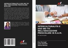 INTERCULTURALITÀ E USO DEI TIC NELL'EDUCAZIONE PRESCOLARE IN R.A.M. kitap kapağı