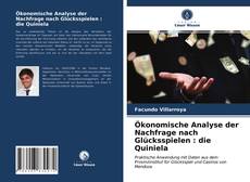 Portada del libro de Ökonomische Analyse der Nachfrage nach Glücksspielen : die Quiniela