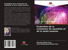 Couverture de Évaluation de la croissance du squelette et de la santé osseuse