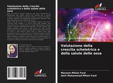 Valutazione della crescita scheletrica e della salute delle ossa kitap kapağı