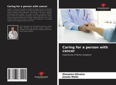 Bookcover of Caring for a person with cancer