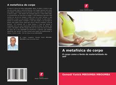 A metafísica do corpo kitap kapağı