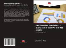 Couverture de Gestion des matériaux : évaluation et révision des stocks