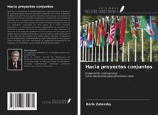 Portada del libro de Hacia proyectos conjuntos