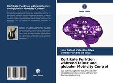 Portada del libro de Kortikale Funktion während feiner und globaler Motricity Control