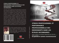 Couverture de STRESS PROFESSIONNEL ET PERFORMANCE PROFESSIONNELLE DES ENSEIGNANTS DANS LES ÉCOLES SECONDAIRES