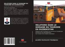 Обложка RELATIONS DANS LE DOMAINE DU TOURISME EN OUZBEKISTAN