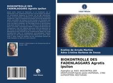 Portada del libro de BIOKONTROLLE DES FADENLAGGARS Agrotis ipsilon