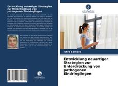 Portada del libro de Entwicklung neuartiger Strategien zur Unterdrückung von pathogenen Eindringlingen