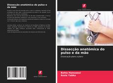 Buchcover von Dissecção anatómica do pulso e da mão