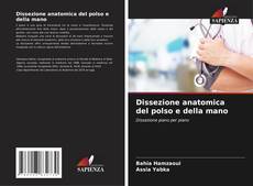 Обложка Dissezione anatomica del polso e della mano