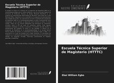 Bookcover of Escuela Técnica Superior de Magisterio (HTTTC)