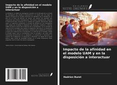 Bookcover of Impacto de la afinidad en el modelo UAM y en la disposición a interactuar