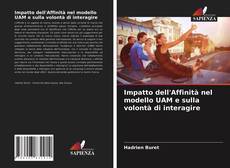 Impatto dell'Affinità nel modello UAM e sulla volontà di interagire kitap kapağı