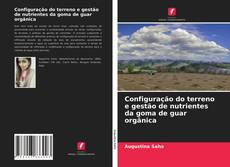 Portada del libro de Configuração do terreno e gestão de nutrientes da goma de guar orgânica