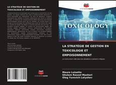 Обложка LA STRATÉGIE DE GESTION EN TOXICOLOGIE ET EMPOISONNEMENT