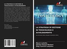 LA STRATEGIA DI GESTIONE IN TOSSICOLOGIA E AVVELENAMENTO kitap kapağı