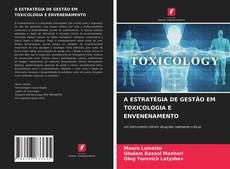 Copertina di A ESTRATÉGIA DE GESTÃO EM TOXICOLOGIA E ENVENENAMENTO